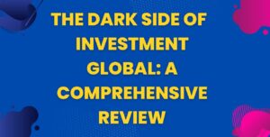 Investment Global, Investment Global scam, Investment Global review, Investment Global 2023, Investment Global marketing, Investment Global news,