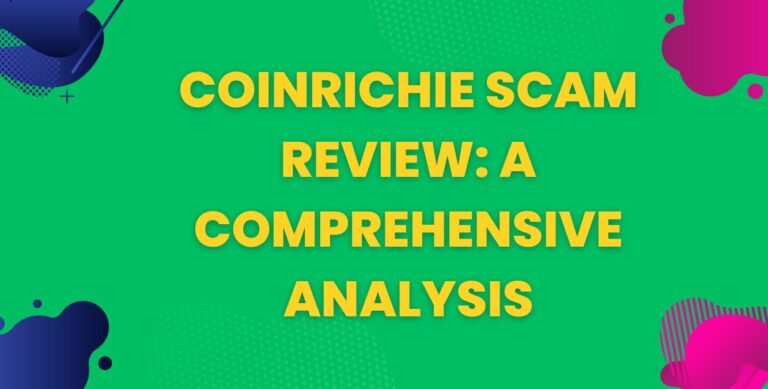 Coinrichie, Coinrichie scam, Coinrichie scam review, Coinrichie 2023, Coinrichie 2022, Coinrichie online, Coinrichie trading, Coinrichie news, Coinrichie update,