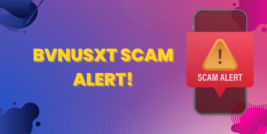 Bvnusxt, Bvnusxt scam, Bvnusxt review, Bvnusxt 2023, Bvnusxt 2022, Bvnusxt news update,