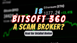 Bitsoft 360, Bitsoft 360 review, Bitsoft 360 scam, Bitsoft 360 broker review, Bitsoft 360 scam broker review