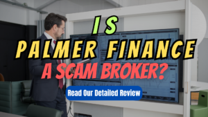 Palmer Finance, Palmer Finance review, Palmer Finance scam, Palmer Finance broker review, Palmer Finance scam broker review