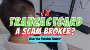 TranzactCard, TranzactCard review, TranzactCard scam, TranzactCard broker review, TranzactCard scam broker review
