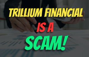 Trillium Financial, Trillium Financial Review, Trillium Financial Scam Broker, Trillium Financial Scam Review, Trillium Financial Broker Review