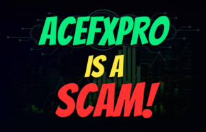 AceFxPro, AceFxPro broker review, AceFxPro scam broker, AceFxPro scam review, AceFxPro review